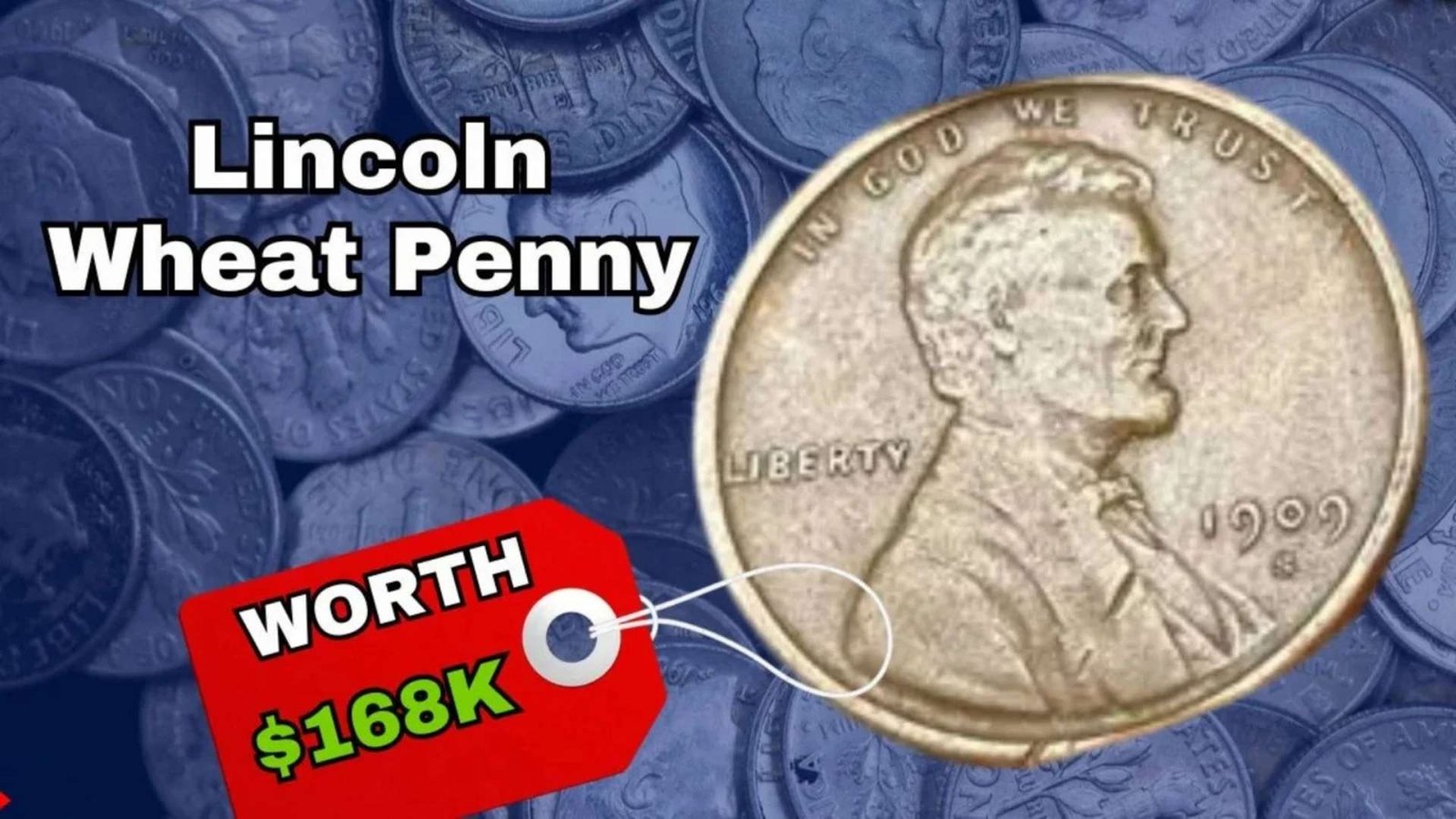 Lincoln Wheat Penny Worth $168K, Still Hiding in Circulation