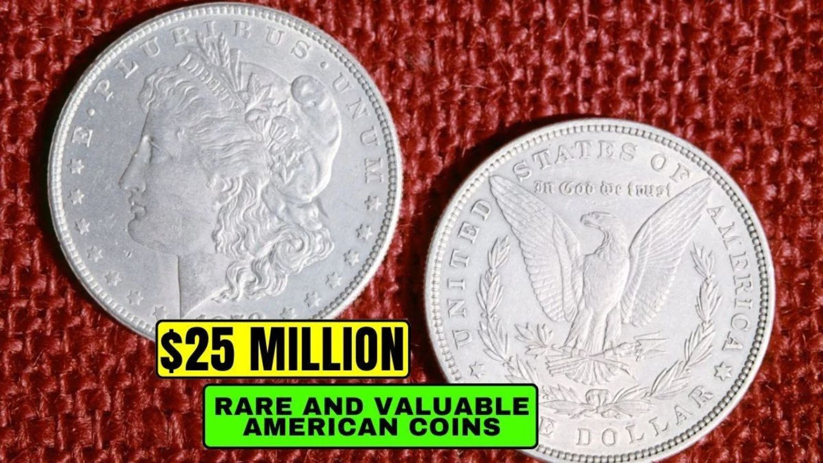 Rare American Coins Worth Over $25 Million