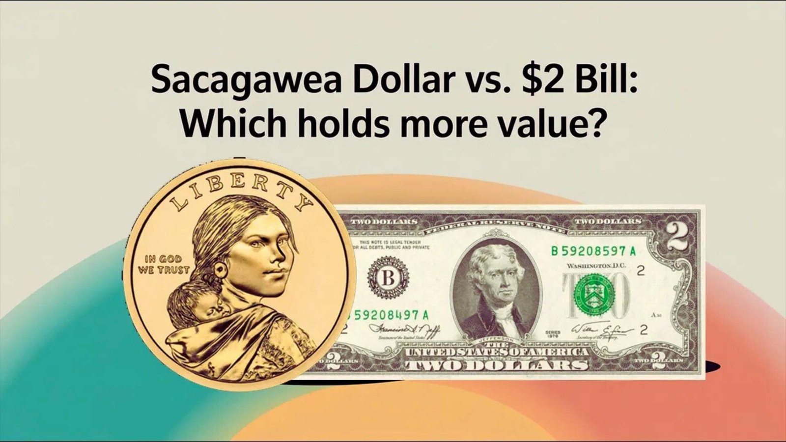 Sacagawea Dollar vs. $2 Bill: Which One Is Worth More Today?